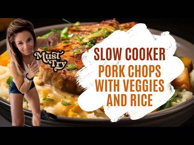 Tender Slow Cooker Pork Chops with Rice： Perfect Family Meal