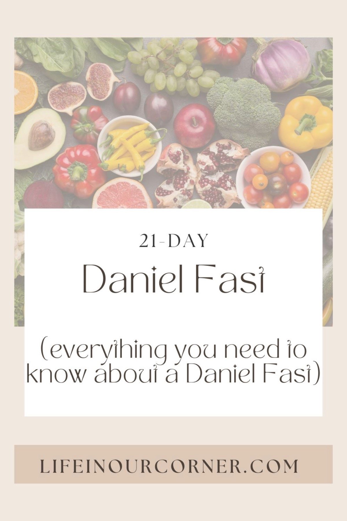 Understanding the 21-Day Daniel Fast： Reasons Behind Daniels Fasting