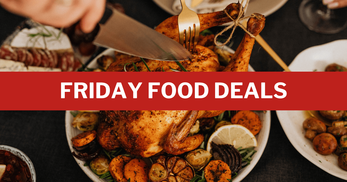 Ultimate Guide to Friday Food Deals： Save Big on Your Next Meal!