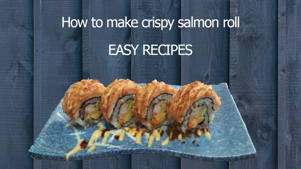 Delicious Crispy Salmon Rolls: A Step-by-Step Recipe for Sushi Lovers