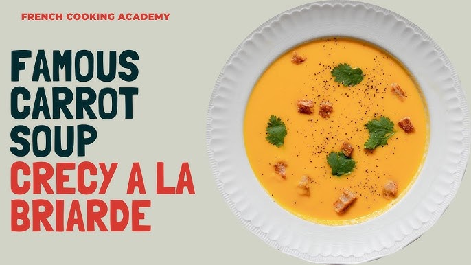 Traditional French Carrot Soup: A Step-by-Step Guide to Potage Crécy