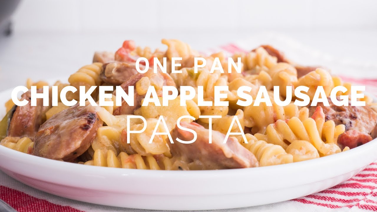 Easy Chicken Apple Sausage Pasta: Perfect for Weeknight Dinners