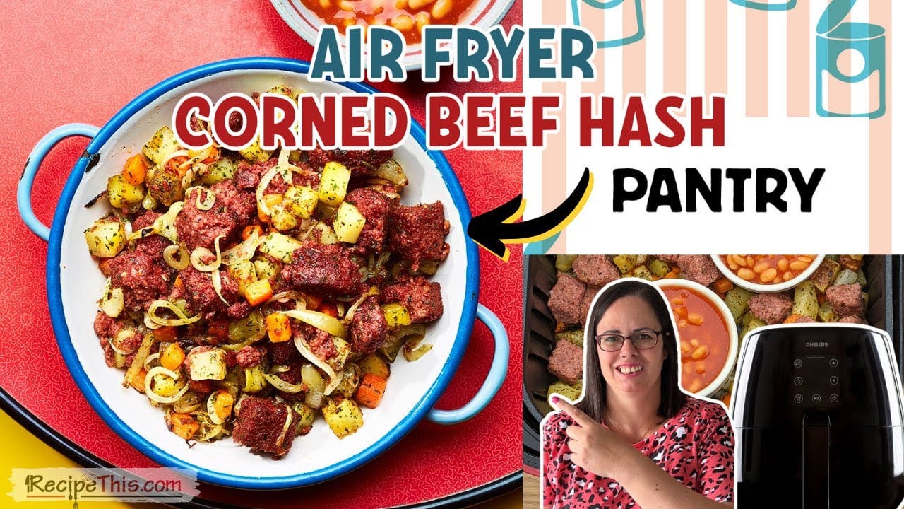 Healthy Corned Beef Hash in Air Fryer： Less Grease, More Flavor